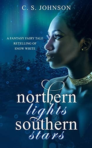 Northern Lights, Southern Stars A Fantasy Fairy Tale Retelling of Snow White