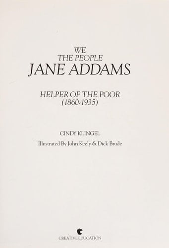 Jane Addams Helper of the Poor (1860-1935)