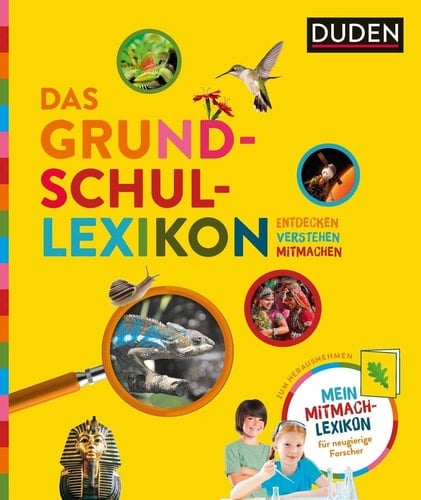 Das Grundschullexikon: Entdecken - Verstehen - Mitmachen Mit Mitmach-Lexikon für neugierige Forscher
