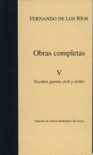 Obras completas Escritos [de la] guerra civil yel exilio. V