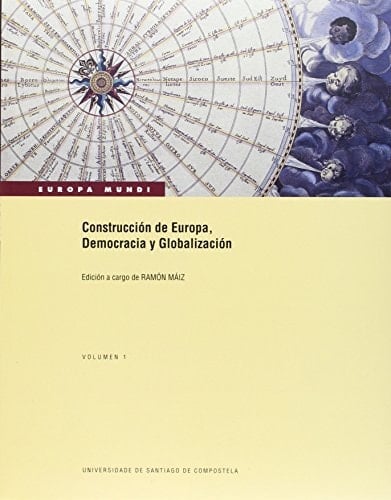 Europa mundi: Construcción de Europa, democrácia y globalización (Spanish Edition)