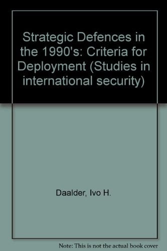 Strategic Defences in the 1990s Criteria for Deployment