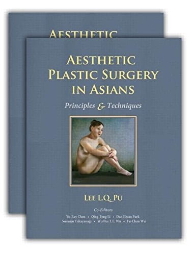 Aesthetic Plastic Surgery in Asians Principles and Techniques