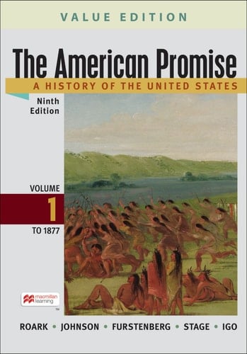 Loose-Leaf Version for the American Promise, Value Edition, Volume 1 A History of the United States
