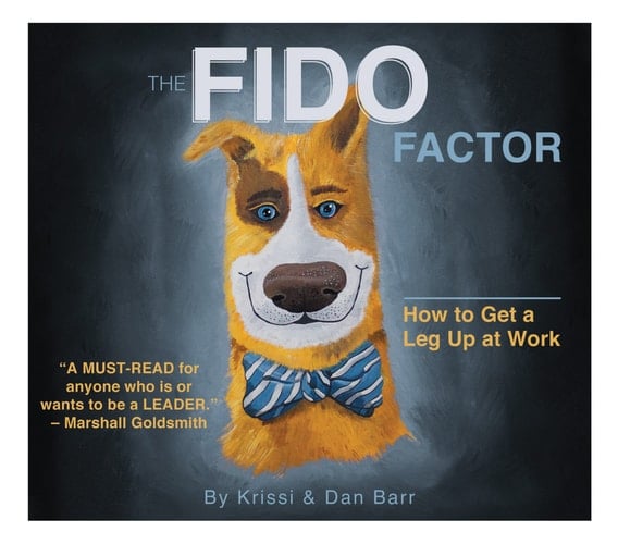 The Fido Factor How to Get a Leg Up at Work
