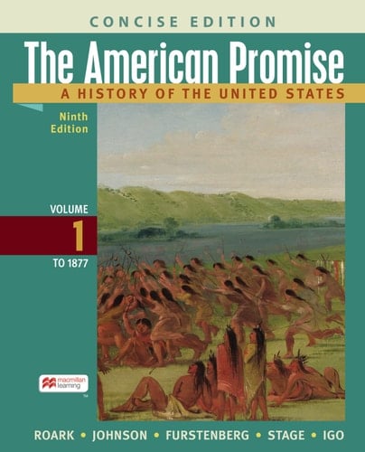 The American Promise: a Concise History, Volume 1