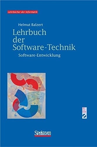 Lehrbuch der Software-Technik, Bd. 1 Software-Entwicklung, inkl. 2 CD-ROMs