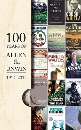 A Hundred Years of Allen & Unwin 1914-2014