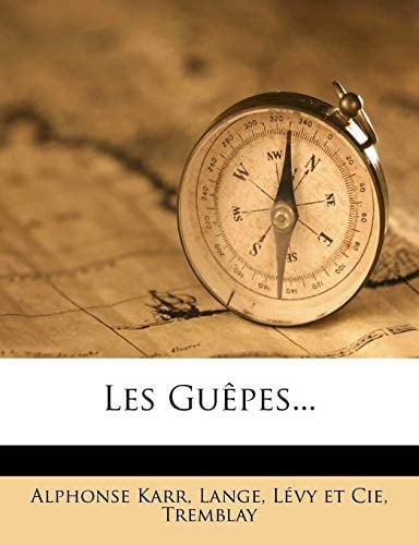 Les Guêpes... (French Edition)