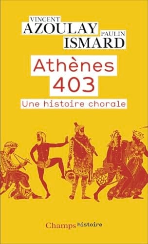 Athènes 403 Une histoire chorale