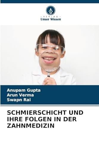Schmierschicht Und Ihre Folgen in Der Zahnmedizin (German Edition)