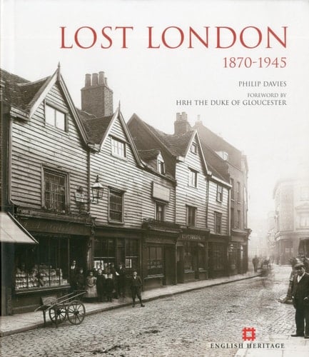 Lost London, 1870-1945
