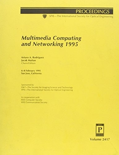 Multimedia Computing and Networking 1995 6-8 February 1995, San Jose, California