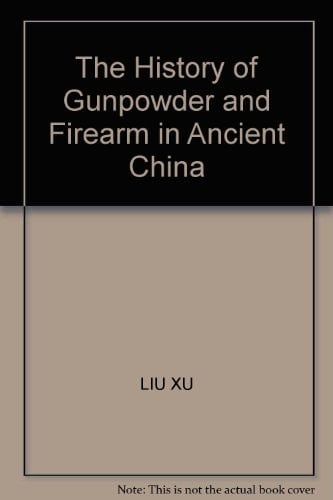 The History of Gunpowder and Firearm in Ancient China