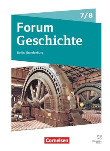 Forum Geschichte - Neue Ausgabe - Gymnasium Berlin/Brandenburg - Ausgabe ab 2025 - 7./8. Schuljahr Vom Mittelalter zum 19. Jahrhundert - Epochenüberblick - Längsschnitte - Fächerverbindende Module - Schulbuch - Mit digitalen Medien