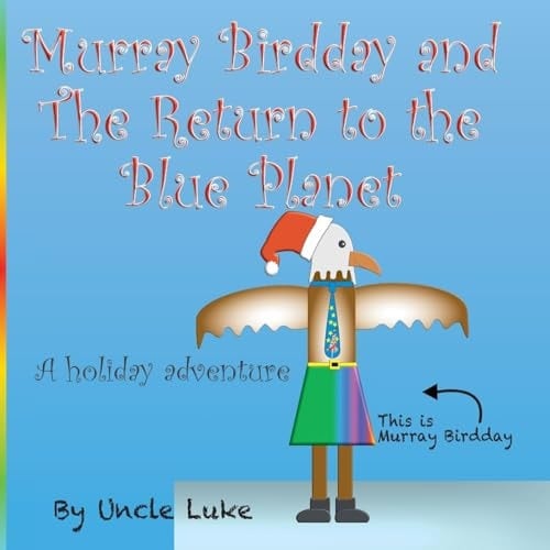 Murray Birdday and The Return to the Blue Planet