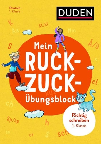 Mein Ruckzuck-Übungsblock - richtig schreiben, 1. Klasse