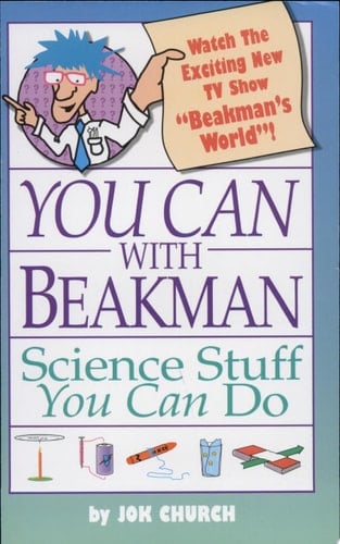 You Can with Beakman Science Stuff You Can Do