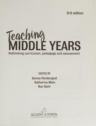Teaching Middle Years 3rd Ed Rethinking Curriculum, Pedagogy and Assessment