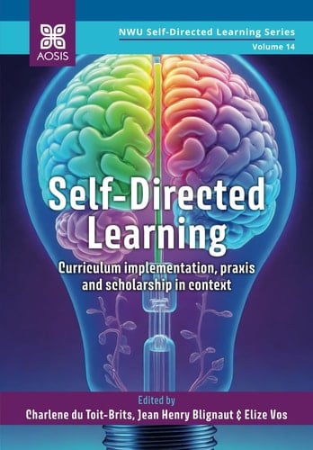 Self-directed Learning - Curriculum Implementation, Praxis and Scholarship in Context