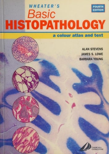Wheater's Basic Histopathology: A Color Atlas and Text (Wheater's Histology and Pathology)