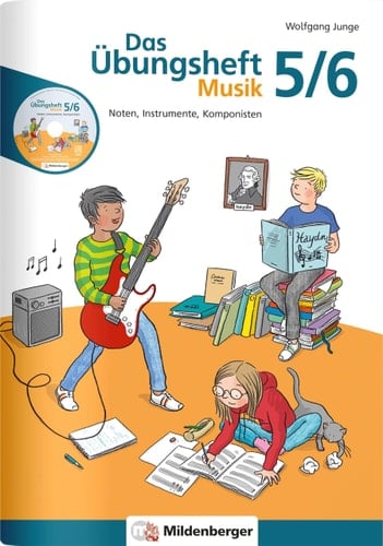 Das Übungsheft Musik 5/6 Noten, Instrumente, Komponisten