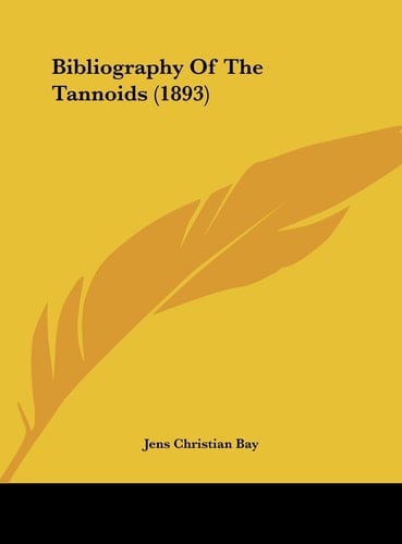 Bibliography Of The Tannoids (1893)