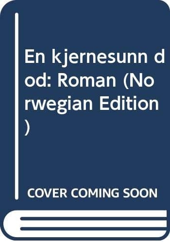 En kjernesunn død roman