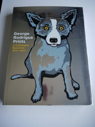 George Rodrigue Prints A Catalogue Raisonné 1970-2007