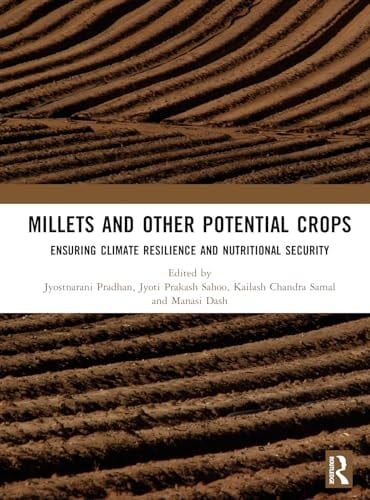 Millets and Other Potential Crops Ensuring Climate Resilience and Nutritional Security