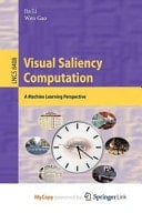 Visual Saliency Computation A Machine Learning Perspective