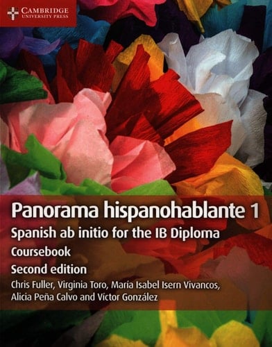 Panorama Hispanohablante 1 Coursebook Spanish ab initio for the IB Diploma