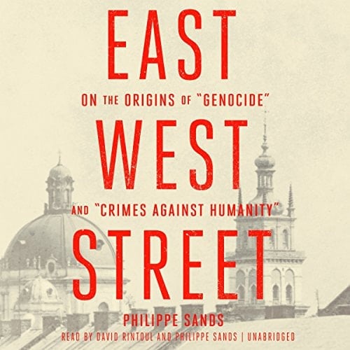 East West Street Lib/E: On the Origins of Genocide and Crimes Against Humanity