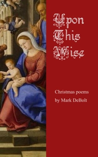 Upon This Wise: Christmas poems