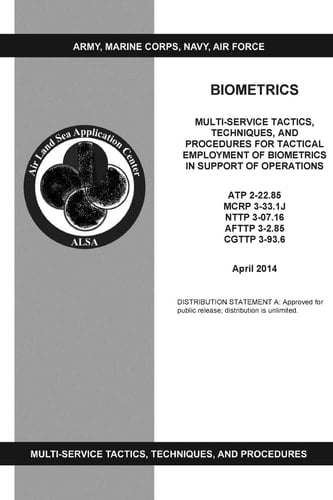 BIOMETRICS Multi-Service Tactics, Techniques, and Procedures for Tactical Employment of Biometrics in Support of Operations