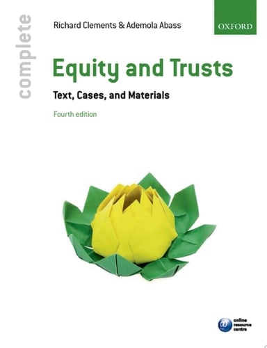 Equity & Trusts: Text, Cases, and Materials (COMPLETE)
