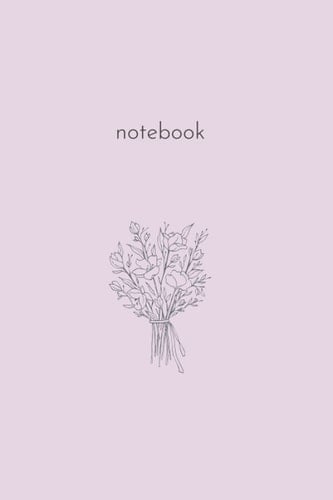 Notebook: Pretty Dusty Pink Floral Minimalist Lined Notebook