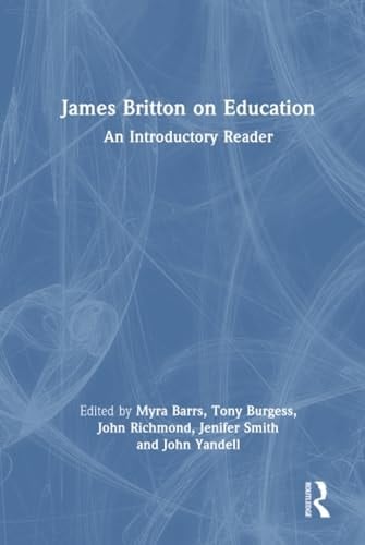 James Britton on Education An Introductory Reader