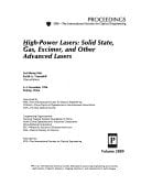 High power lasers: Solid state, gas, excimer, and other advanced lasers : 4-5 November 1996, Beijing, China (Proceedings / SPIE--the International Society for Optical Engineering)