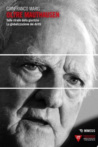 Oltre Mauthausen Sulle strade della giustizia. La globalizzazione dei diritti