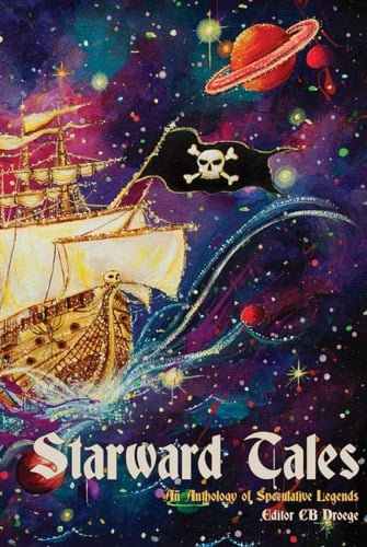 Starward Tales: An Anthology of Speculative Legends