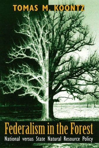 Federalism in the Forest National Versus State Natural Resource Policy