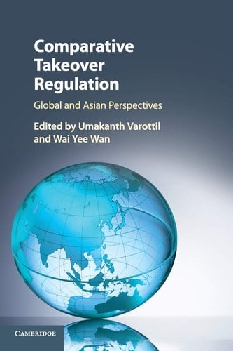 Comparative Takeover Regulation Global and Asian Perspectives