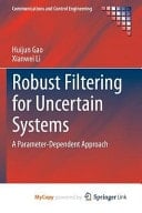 Robust Filtering for Uncertain Systems A Parameter-Dependent Approach