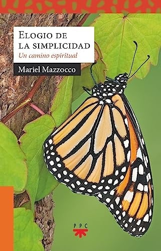 Elogio de la simplicidad: Un camino espiritual