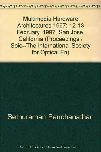 Multimedia Hardware Architectures 1997 12-13 February, 1997, San Jose, California