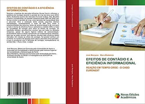 EFEITOS DE CONTÁGIO E A EFICIÊNCIA INFORMACIONAL: REAÇÃO EM TEMPO CRISE - O CASO EURONEXT (Portuguese Edition)