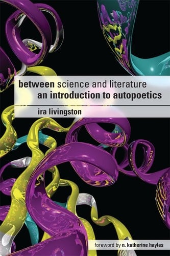 Between Science and Literature AN INTRODUCTION TO AUTOPOETICS