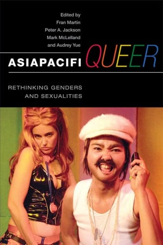 AsiaPacifiQueer Rethinking Genders and Sexualities