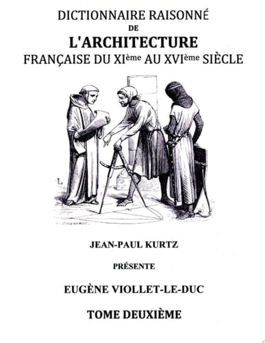 Dictionnaire Raisonné de l'Architecture Française du XIe au XVIe siècle
